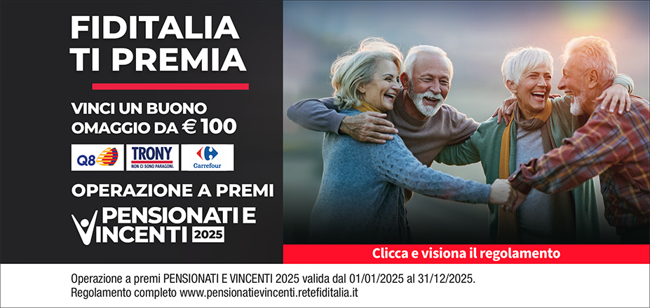 Agenzia Maxifin Srl Fiditalia | Pomezia | Fiditalia ti premia - Vicni un omaggio da €100. Operazione a premi. Clicca e visiona il regolamento. Operazione a premi PENSIONATI E VINCENTI 2025 valida dal 01/01/2025 al 31/12/2025. Regolamento completo www.pensionatievincenti.retefiditalia.it